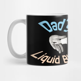 Give the daddies some juice Mug